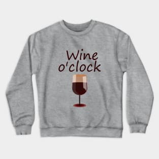 Wine o'clock Crewneck Sweatshirt